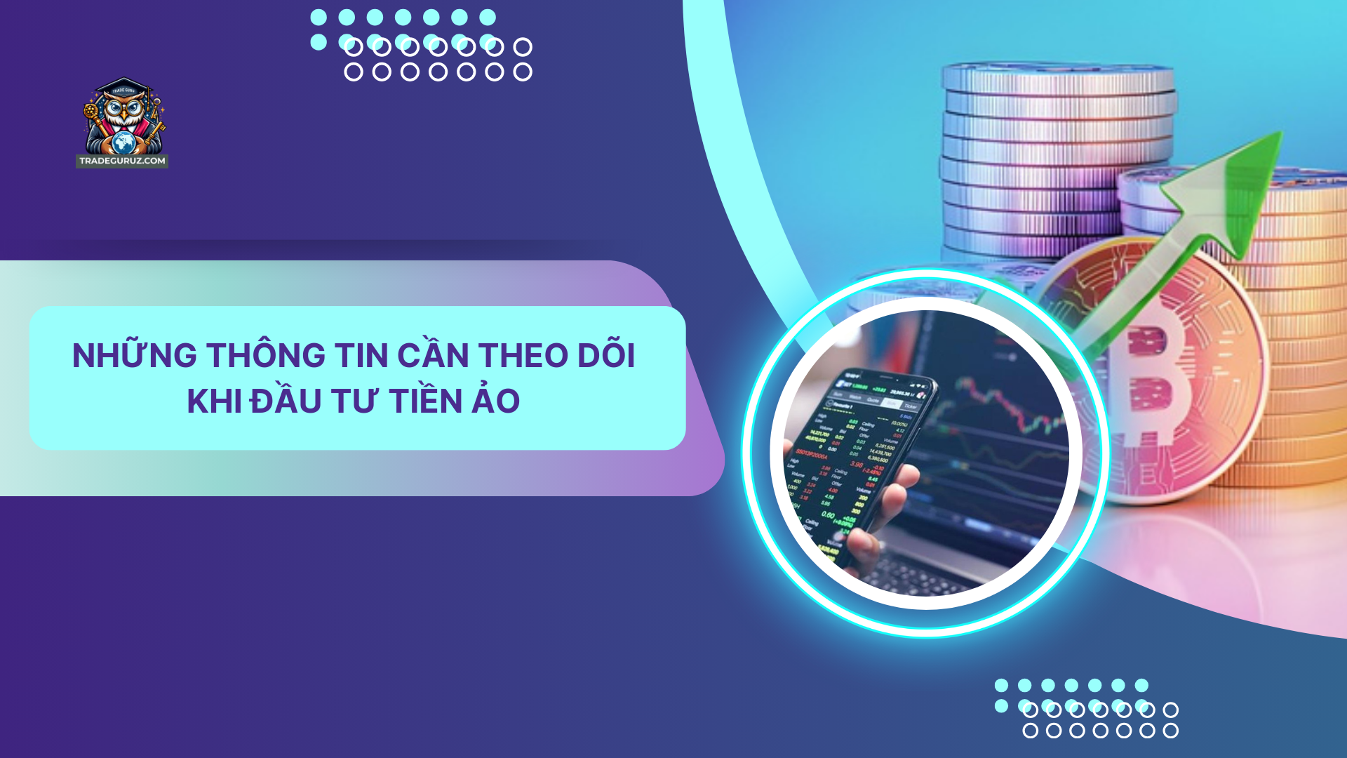 Những thông tin cần theo dõi khi đầu tư tiền ảo